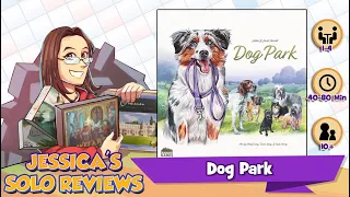 Jessica's Dog Park Solo Review