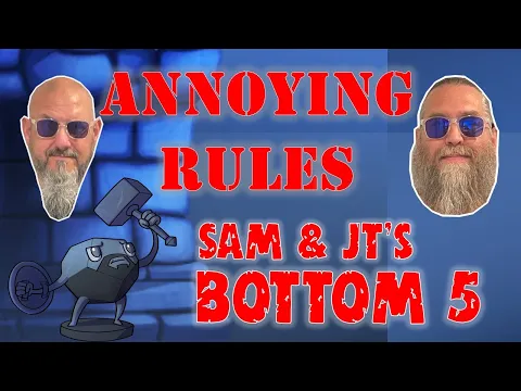 Sam & JT's Bottom 5 Annoying Rules