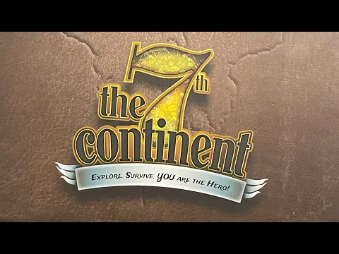 The 7th Continent (Serious Poulp) - Unbox & Quick Look - NO SPOILERS