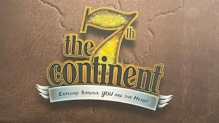 The 7th Continent (Serious Poulp) - Unbox & Quick Look - NO SPOILERS