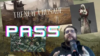 2 Reasons why Im passing on Trench Crusade wargame