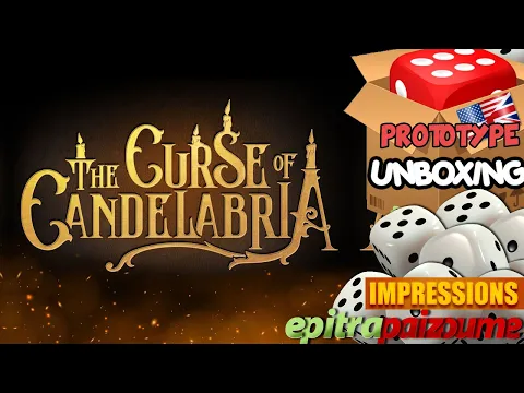 The Curse of Candelabria - Prototype Unboxing & Impressions (EN) by Epitrapaizoume