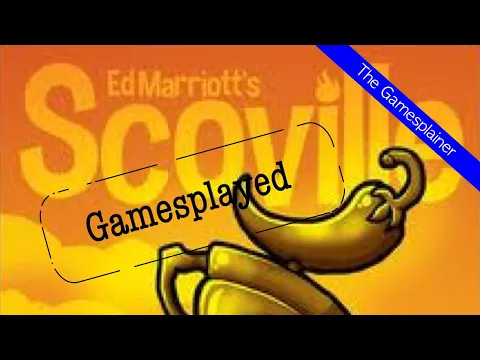 Scoville Gamesplained - Part 2 (Gamesplayed)
