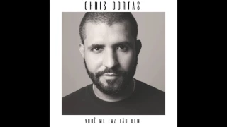 Chris Dortas - Você Me Faz Tão Bem