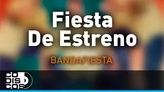 Fiesta De Estreno, Bandafiesta - Audio