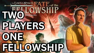 Fate of the Fellowship: A Review for Two