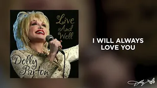 Dolly Parton - I Will Always Love You (Live and Well Audio)