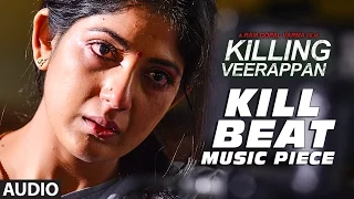 Kill Beat - Music Piece || Killing Veerappan || Shivaraj Kumar, Sandeep, Parul, Yagna Shetty