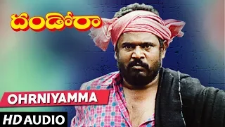 Ohrniyamma Ohrniyya Full Song   Dandora Telugu Movie   R Narayana Murthy