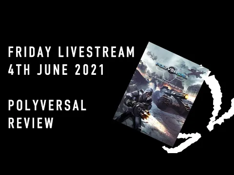 Friday Livestream - 4th June 2021 - Polyversal Review and Star Wars Legion Death Troopers Unboxing