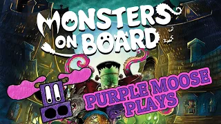 Purple Moose Plays...Monsters on Board (solo)