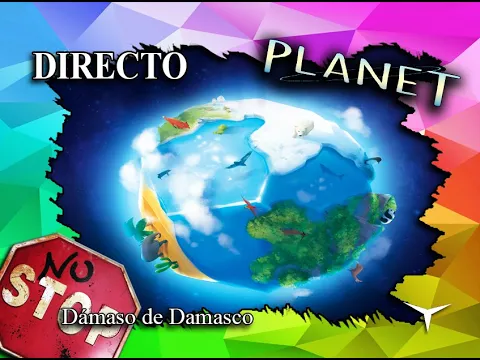 Partida Planet #NoStop #DirectoConDD
