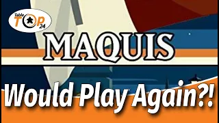 Would Play Again?! - Maquis - Tabletop24