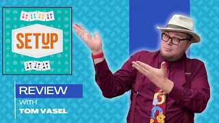 Setup Review: Quick Take with Tom Vasel