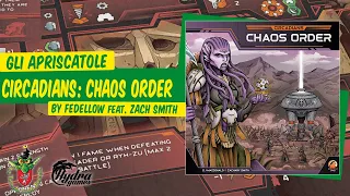 Circadians: Chaos Order unboxing feat. Zachary Smith [Gli Apriscatole]