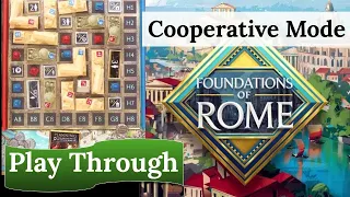 Foundations of Rome (COOPERATIVE Module): Play Through