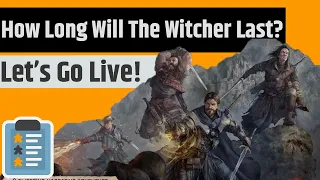 How Long Can The Witcher: Legacy Endgame Last? - The (Not So) Weekly Live