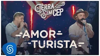 Jorge & Mateus - Amor Turista [Terra Sem CEP] (Vídeo Oficial)