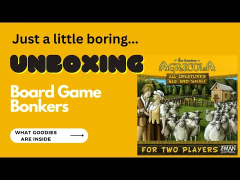 Unboxing | Agricola - All Creatures Big and Small