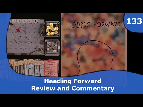 Heading Forward - Review and Commentary | 133 | CulBlu and Cardboard