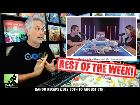 6 Cool New Games! 13 Fun Boardgame Videos! | Rahdo Recaps The Boardgame Week (Jul 30th - Aug 6th)