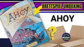 AHOY | ? Unboxing Spiel von Spielworxx | DieHausis B-Seite