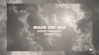 Breno Miranda - Mais Um Dia (Lyric Video)