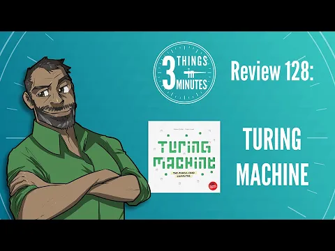 Turing Machine: 3 Things in 3 Minutes Review #128