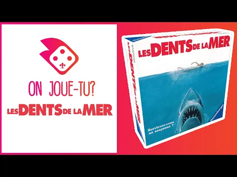 Comment Jouer aux Dents de la Mer | Règles + Critique | On Joue-Tu?