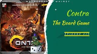 Wednesday Whimsy - Episode 217 - Contra: The Board Game