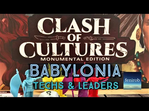 Clash Of Cultures: Monumental Edition | Babylonia Overview