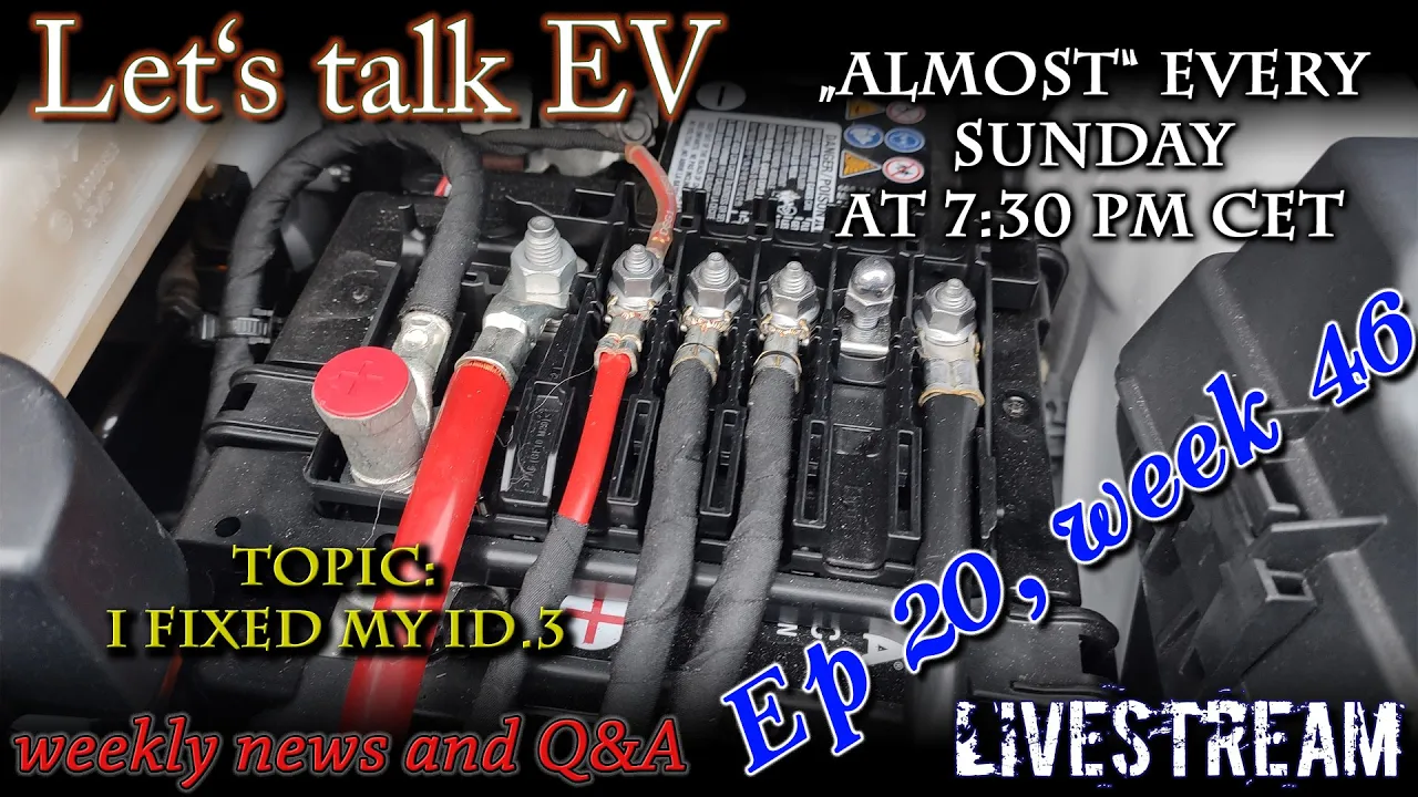 (Live) Let's talk EV - Week 46 - I fixed my Id.3