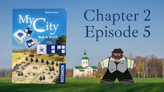 My City: Roll and Build Campaign (Chapter 2, Episode 5) - A Campaign Solo Play by The Groom