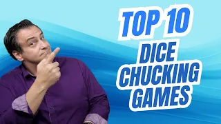 Top 10 Dice Chucking Games with Joey Evans