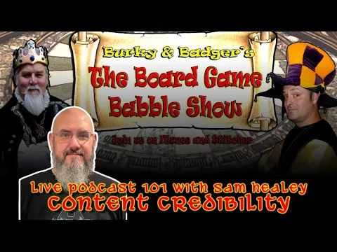 Content Credibility - Board Game Babble 101