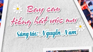 BAY CAO TIẾNG HÁT ƯỚC MƠ