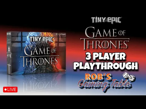 Tiny Epic Game of Thrones Playthrough (3 Players)