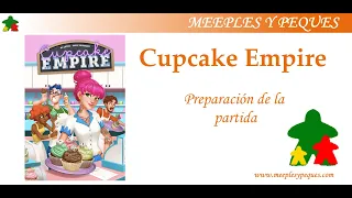 Cupcake Empire: Preparación de la partida (MyP)