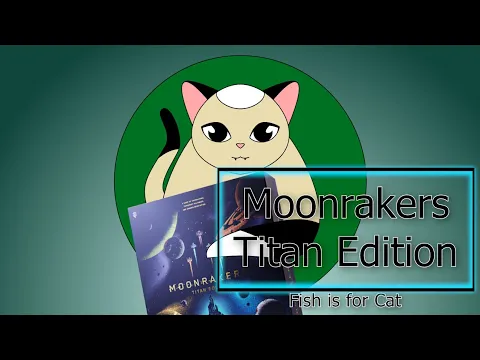 Moonrakers: Titan Edition - Unboxing