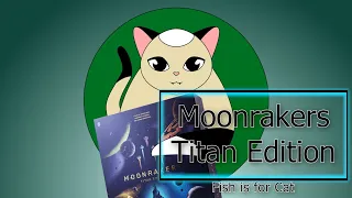Moonrakers: Titan Edition - Unboxing