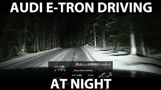 Driving Audi e-tron in the dark