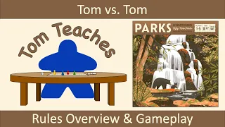 Tom Teaches Parks (Rules Overview & Gameplay)