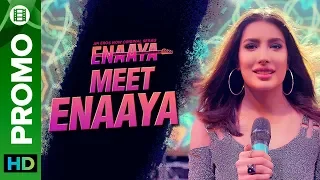 Meet Enaaya | Mehwish Hayat | Enaaya – An Eros Now Original series