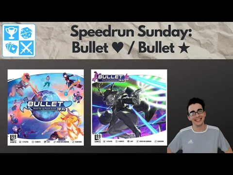 Becoming the fastest board gamer! Bullet Series [Speedrun Sunday]
