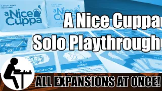 A Nice Cuppa Solo Playthrough: All Expansions At Once!