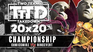 Dice Masters Two Team Takedown: 20 x 20 | Championship (comicsmike vs rincevent)