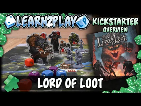 Learn to Play Presents: Kickstarter overview for Lord of Loot