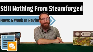 News & Week In Review - Osprey Bad News, Steamforged No News & More!!