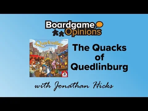 Boardgame Opinions: The Quacks of Quedlinburg
