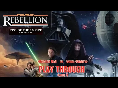 Star Wars Rebellion with Rise of the Empire Expansion - Game 5 - 2/9/25